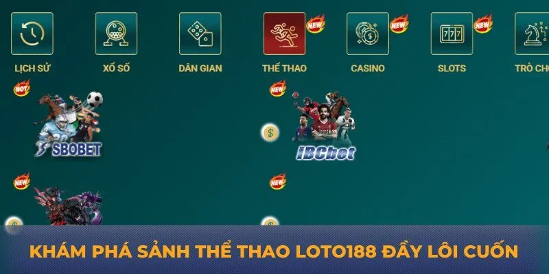 Khám phá sảnh thể thao Loto188 đầy lôi cuốn