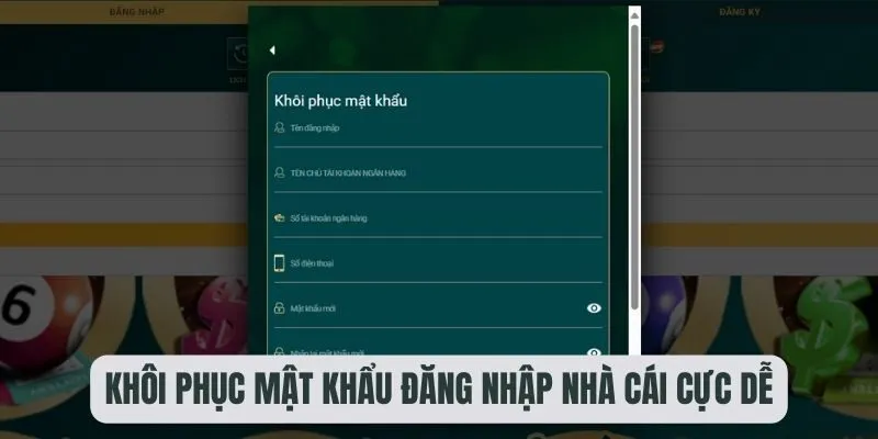 Khôi phục mật khẩu đăng nhập nhà cái cực dễ